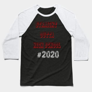 Straight Outta high School 2020 Baseball T-Shirt